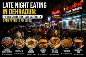 Busy late night street food scene in Dehradun Paltan Bazaar with kebabs, momos, rolls and chai stalls open after 10 PM in 2026